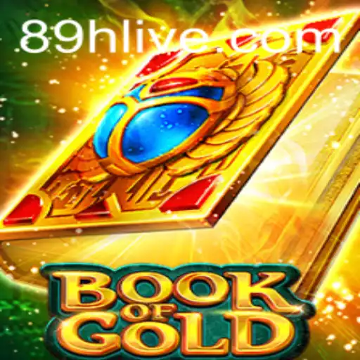Discover the Enchanting World of BookofGold: Unlock Riches in 89H.COM