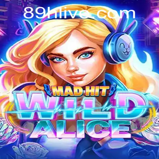 MadHitWildAlice: A Deep Dive into the Enigmatic World of 89H.COM's Latest Game